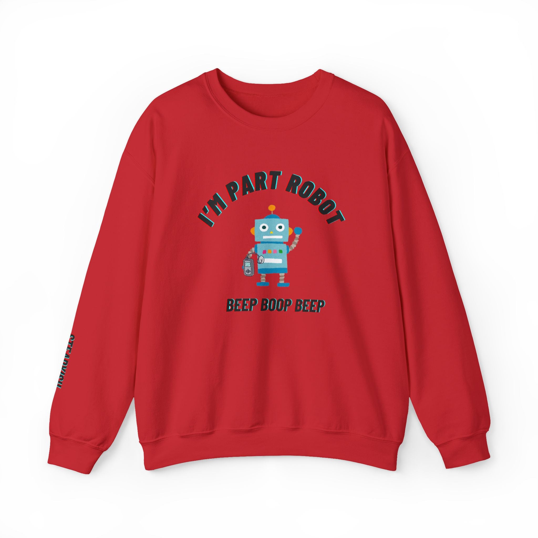 "I’m Part Robot" | Robot Insulin Pump Graphic Crewneck Sweatshirt | Diabetes Humor