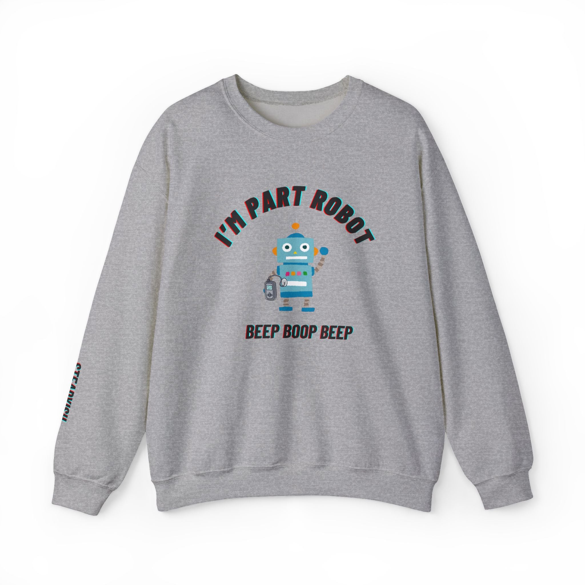 "I’m Part Robot" | Robot Insulin Pump Graphic Crewneck Sweatshirt | Diabetes Humor