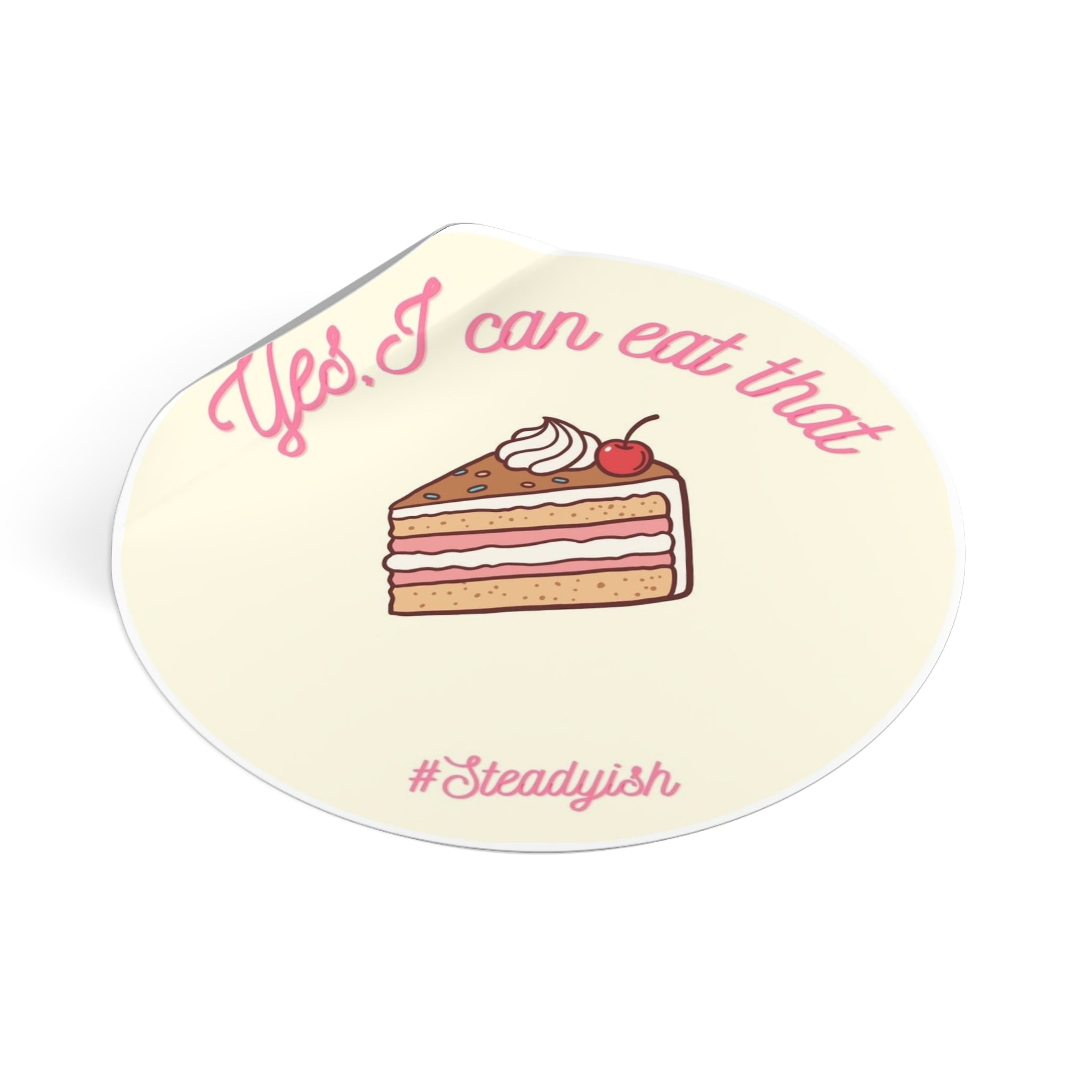 Yes I Can Eat That | Round Vinyl Sticker | Diabetes Humor